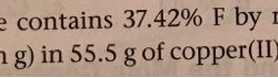 Copper ii fluoride contains 37.42 f by mass