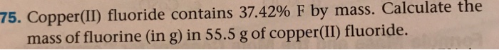 Copper ii fluoride contains 37.42 f by mass